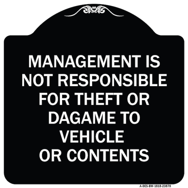 Signmission Management Is Not Responsible for Theft or Damage to Vehicles or Contents Alum, 18" H, BW-1818-23878 A-DES-BW-1818-23878 - main